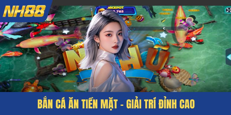 Bắn cá ăn tiền mặt