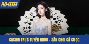 Casino trực tuyến NH88