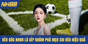 Kèo góc NH88