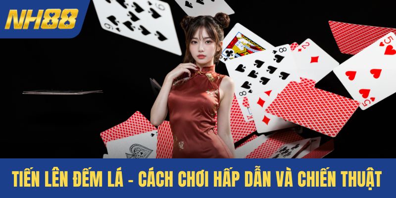 Tiến lên đếm lá